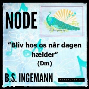 Bliv hos os når dagen hælder (Dm) - Node til download