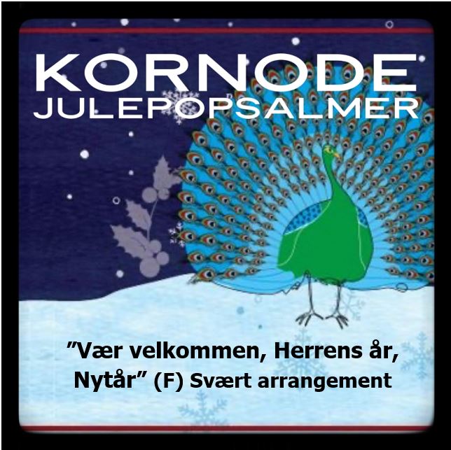 Vær velkommen, Herrens år (nytår) (F) (Download svært kor-arrangement S-A-T)