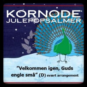 Velkommen igen, Guds engle små (D) (Download kor-arrangement S-A-T)